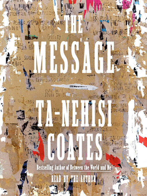 Title details for The Message by Ta-Nehisi Coates - Wait list